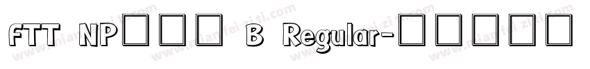 FTT NPロダン B Regular字体转换